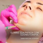 ELIMINE SUA PAPADA COM OZONIOTERAPIA